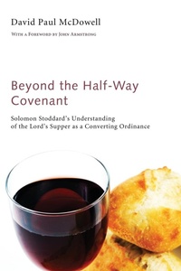 Enlarge image Cover: Beyond the Half-Way Covenant - Wipf & Stock Publishers