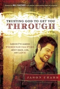 Cover: Trusting God to Get You Through - Charisma House