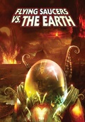 Cover: Flying Saucers Vs. the Earth - TidalWave Productions