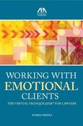 Cover: Working with Emotional Clients - American Bar Association