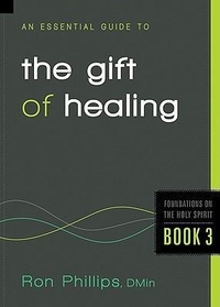 Enlarge image Cover: An Essential Guide To The Gift Of Healing - Charisma House
