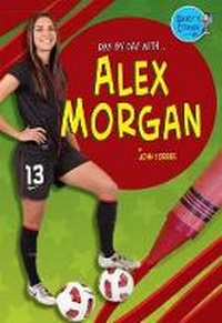 Enlarge image Cover: Alex Morgan - Mitchell Lane Publishers