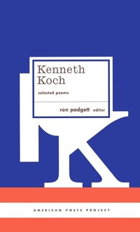 Enlarge image Cover: Kenneth Koch: Selected Poems - The Library of America