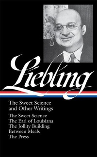 Bild: A. J. Liebling: The Sweet Science and Other Writings (LOA #191) - The Library of America
