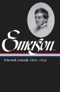 Cover: Ralph Waldo Emerson: Selected Journals Vol. 1 1820-1842 (LOA #201) - The Library of America