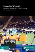 Cover: Heroes or Zeros? the Media's Perceptions of Paralympic Sport - Common Ground Publishing