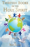 Cover: Thirteen Books of the Holy Spirit - Xulon Press