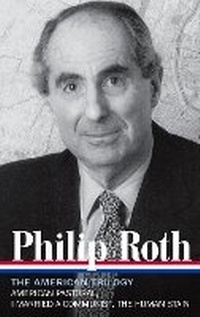 Enlarge image Cover: Philip Roth: The American Trilogy 1997-2000 (LOA #220) - The Library of America