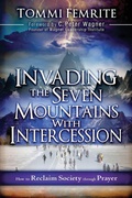 Cover: Invading the Seven Mountains with Intercession - Charisma House