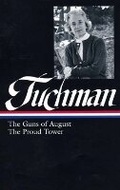 Cover: Barbara W. Tuchman: The Guns of August, The Proud Tower (LOA #222) - The Library of America