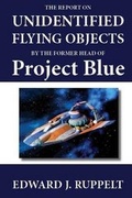 Cover: The Report on Unidentified Flying Objects by the Former Head of Project Blue - Readaclassic.com