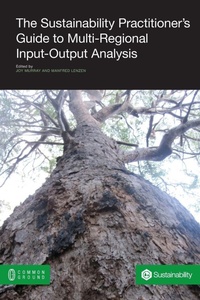 Enlarge image Cover: The Sustainability Practitioner's Guide to Multi-Regional Input-Output Analysis - Common Ground Publishing