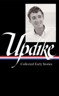 Cover: John Updike: Collected Early Stories (LOA #242) - The Library of America