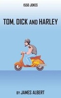 Cover: Tom, Dick, and Harley - Dog Ear Publishing