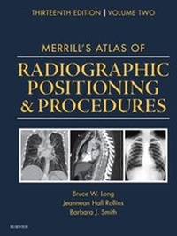 Enlarge image Cover: Merrill's Atlas of Radiographic Positioning and Procedures - Mosby