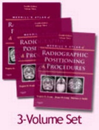 Enlarge image Cover: Merrill's Atlas of Radiographic Positioning and Procedures: v. 1-3 - Mosby