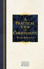 Cover: Practical View of Christianity - Hendrickson Publishers Inc