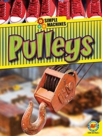 Enlarge image Cover: Pulleys - AV2 by Weigl Educational Publishers