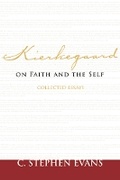Cover: Kierkegaard on Faith and the Self - Baylor University Press