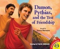 Cover: Damon, Pythias, and the Test of Friendship - Av2 by Weigl