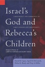 Cover: Israel's God and Rebecca's Children - Baylor University Press