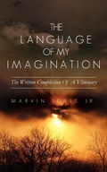 Cover: The Language Of My Imagination - Xulon Press