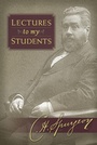 Cover: Lectures to My Students - Hendrickson Publishers Inc