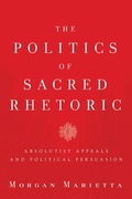 Cover: The Politics of Sacred Rhetoric - Baylor University Press