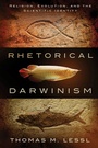 Cover: Rhetorical Darwinism - Baylor University Press