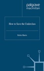 Cover: How to Save the Underclass - Palgrave Macmillan