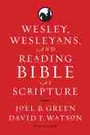 Cover: Wesley, Wesleyans, and Reading Bible As Scripture - Baylor University Press