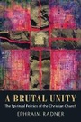 Cover: A Brutal Unity - Baylor University Press