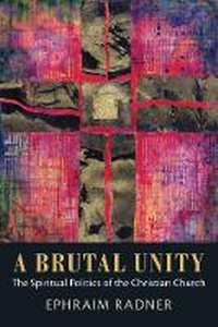 Enlarge image Cover: A Brutal Unity - Baylor University Press