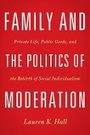Cover: Family and the Politics of Moderation - Baylor University Press