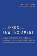 Cover: From Jesus to the New Testament - Baylor University Press