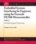 Cover: Embedded Systems Interfacing for Engineers using the Freescale HCS08 Microcontroller I - Morgan & Claypool Publishers