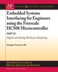Cover: Embedded Systems Interfacing for Engineers using the Freescale HCS08 Microcontroller II - Morgan & Claypool Publishers