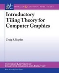 Cover: Introductory Tiling Theory for Computer Graphics - Morgan & Claypool Publishers