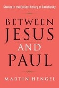 Cover: Between Jesus and Paul - Baylor University Press
