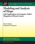 Cover: Modeling and Analysis of Shape with Applications in Computer-aided Diagnosis of Breast Cancer - Morgan & Claypool Publishers