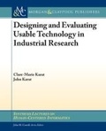 Cover: Designing and Evaluating Usable Technology in Industrial Research - Morgan & Claypool Publishers