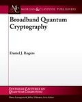 Cover: Broadband Quantum Cryptography - Morgan & Claypool Publishers