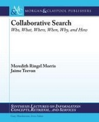 Enlarge image Cover: Collaborative Web Search - Morgan & Claypool Publishers