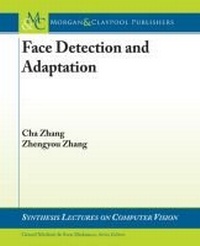 Enlarge image Cover: Boosting-Based Face Detection and Adaptation - Morgan & Claypool Publishers