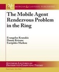 Cover: The Mobile Agent Rendezvous Problem in the Ring - Morgan & Claypool Publishers