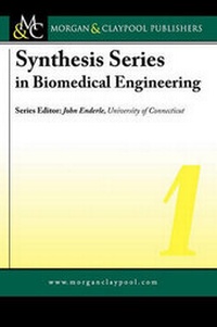 Enlarge image Cover: Synthesis Series in Biomedical Engineering: v. 1 - Morgan & Claypool Publishers