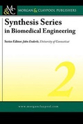 Cover: Synthesis Series in Biomedical Engineering: v. 2 - Morgan & Claypool Publishers