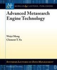 Enlarge image Cover: Advanced Metasearch Engine Technology - Morgan & Claypool Publishers