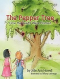 Cover: The Pepper Tree, How the Seeds Were Planted - Peppertree Press
