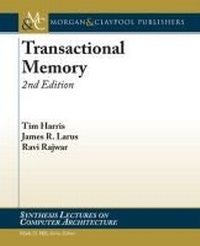 Enlarge image Cover: Transactional Memory - Morgan & Claypool Publishers